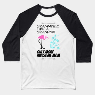 grammingo like a normal grandma only more awesome mom Baseball T-Shirt